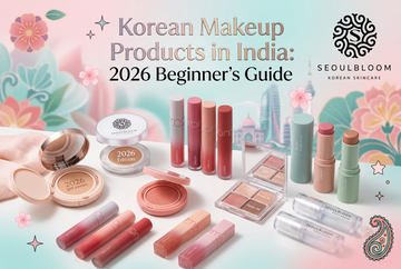 Korean Makeup Products in India: 2026 Beginner's Guide