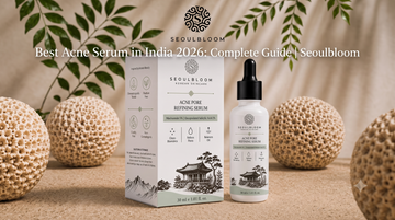 Best Acne Serum in India 2026: Complete Guide | Seoulbloom