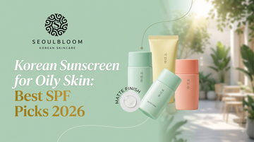 Korean Sunscreen for Oily Skin: Best SPF Picks 2026 | Seoulbloom